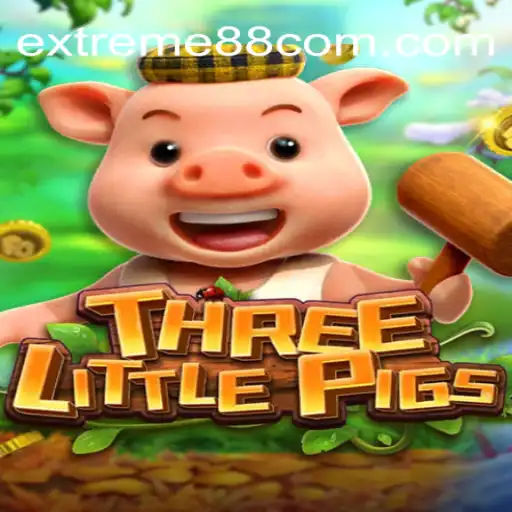 THREELITTLEPIGS: An Exciting Gaming Experience with EXTREME88